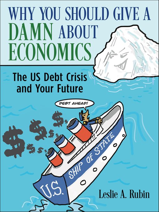 Title details for Why You Should Give a Damn About Economics by Leslie A. Rubin - Available